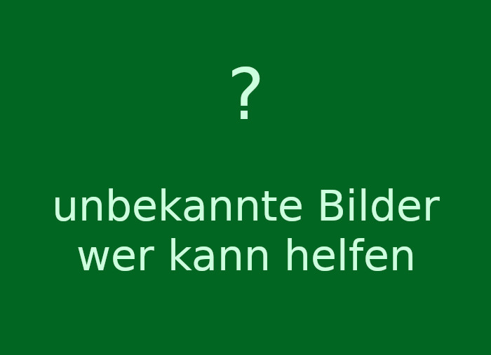 unbekannte Bilder